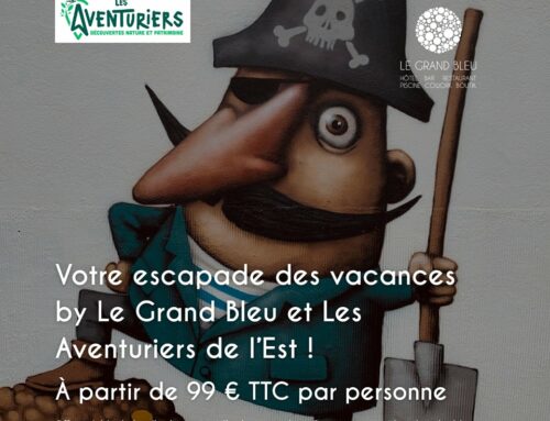 Votre escapade des vacances signée Le Grand Bleu et Les Aventuriers de l’Est !