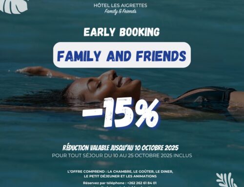 Hôtel les Aigrettes : Early Booking jusqu’au 10 octobre 2025 !